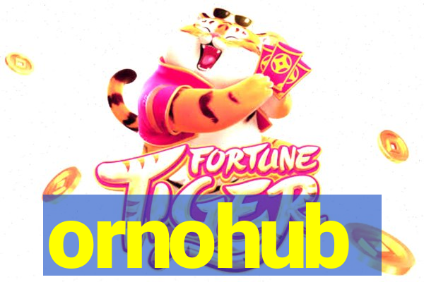 ornohub