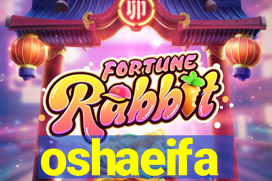 oshaeifa