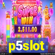 p5slot