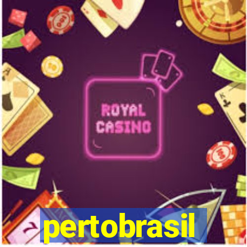 pertobrasil