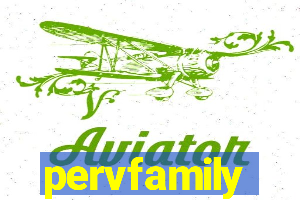 pervfamily