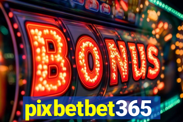 pixbetbet365