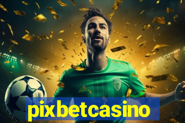 pixbetcasino