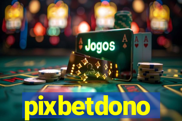 pixbetdono