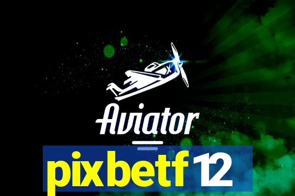 pixbetf12