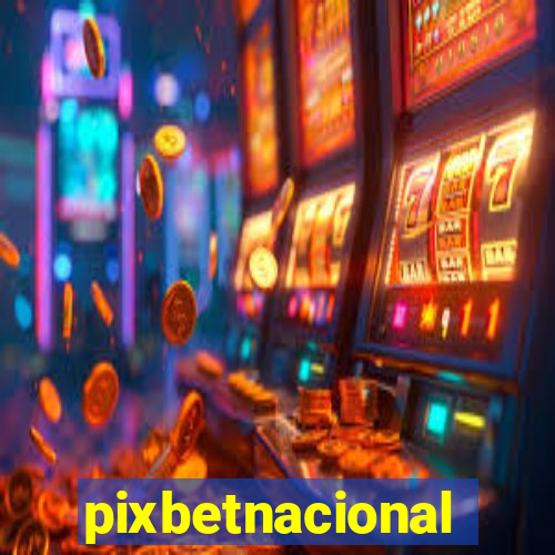 pixbetnacional