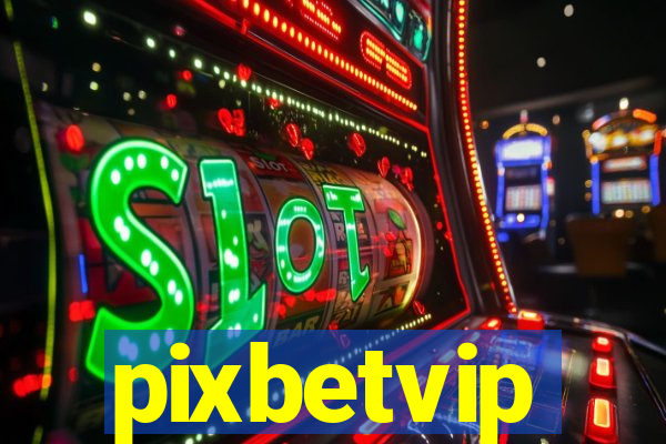 pixbetvip