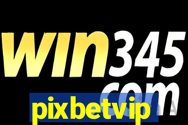 pixbetvip