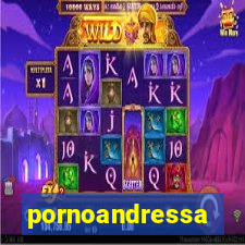 pornoandressa