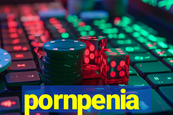 pornpenia