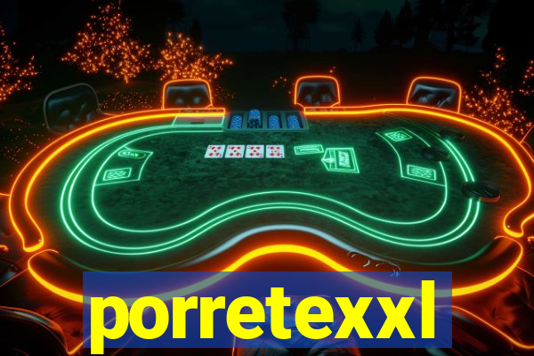 porretexxl