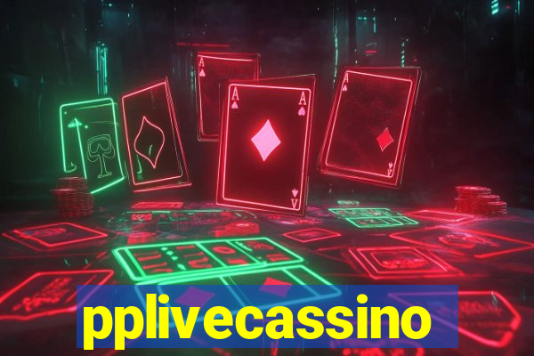 pplivecassino