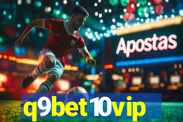 q9bet10vip