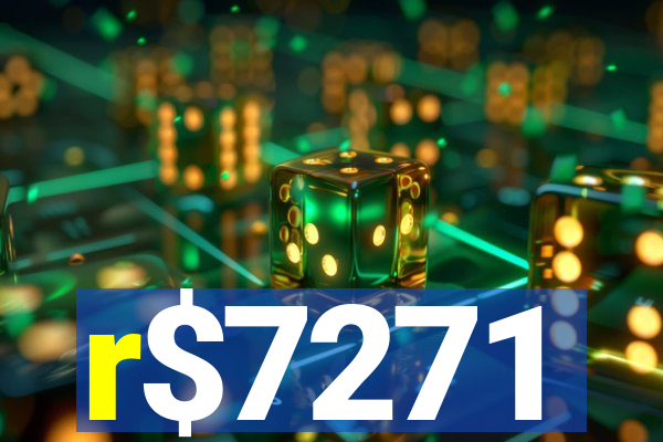 r$7271