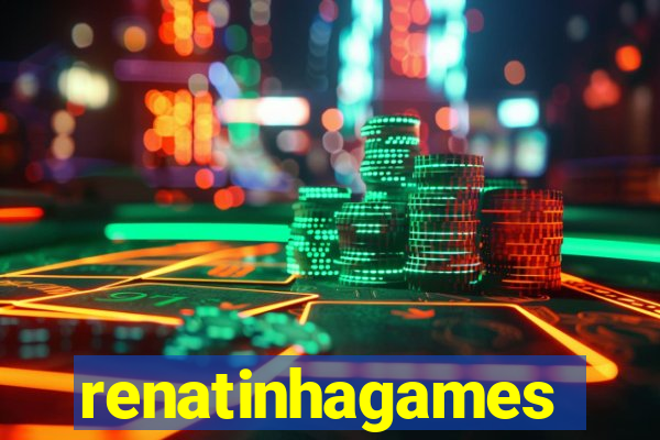 renatinhagames