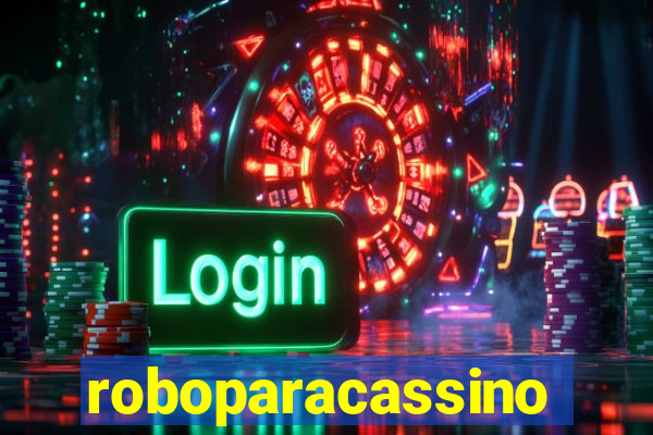 roboparacassino