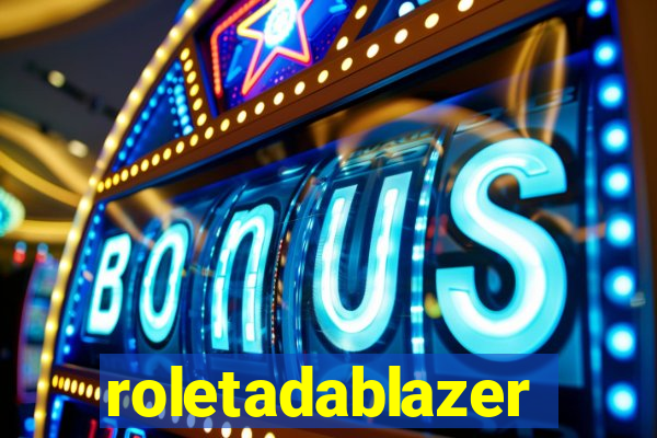 roletadablazer