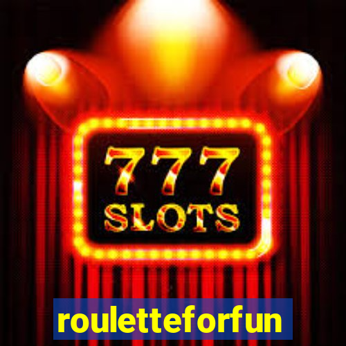 rouletteforfun