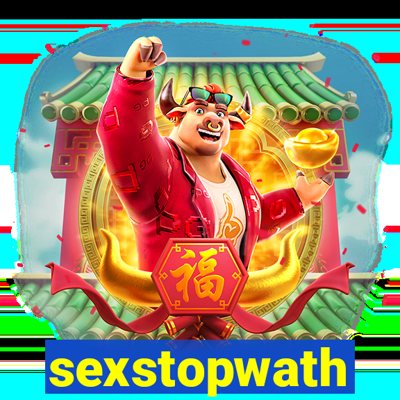 sexstopwath