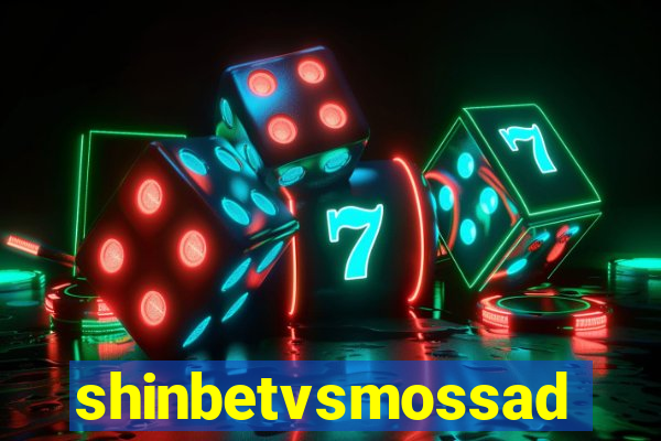 shinbetvsmossad