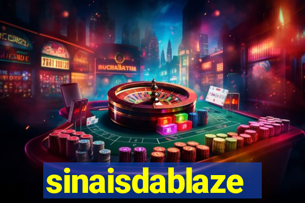 sinaisdablaze