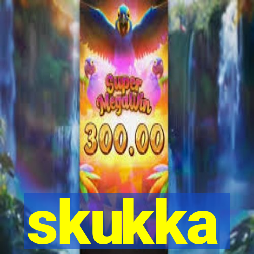 skukka