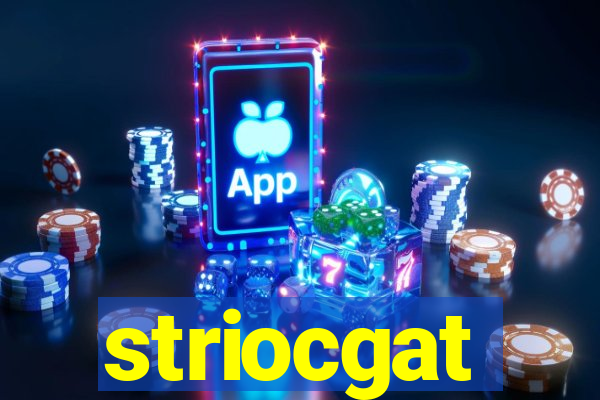 striocgat