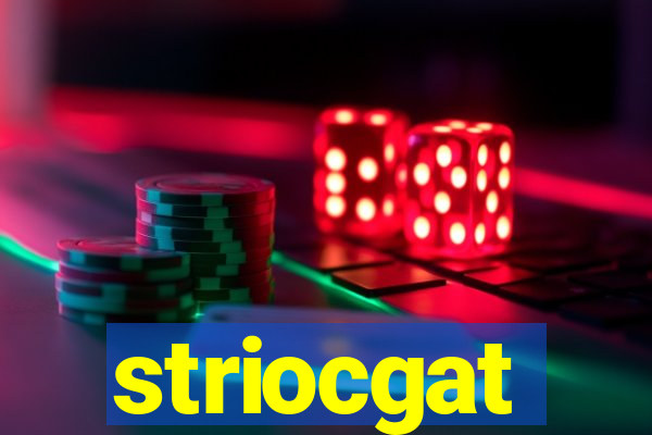 striocgat