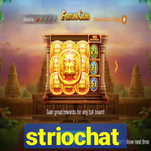 striochat