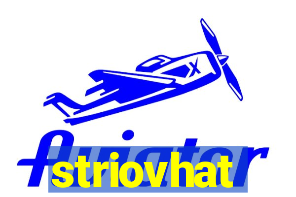 striovhat