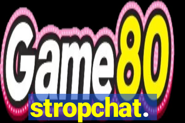 stropchat.