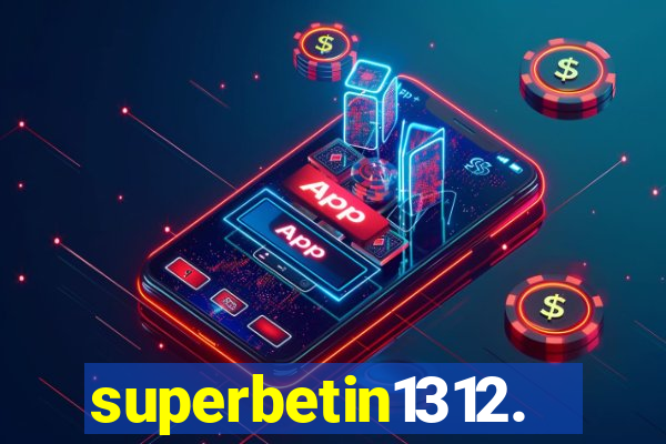 superbetin1312.com