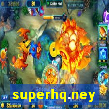 superhq.ney