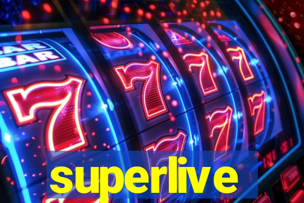 superlive