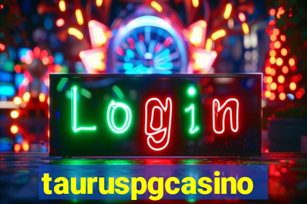 tauruspgcasino