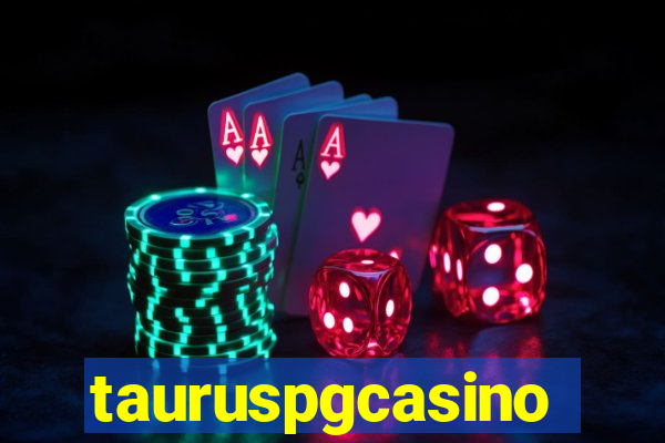 tauruspgcasino