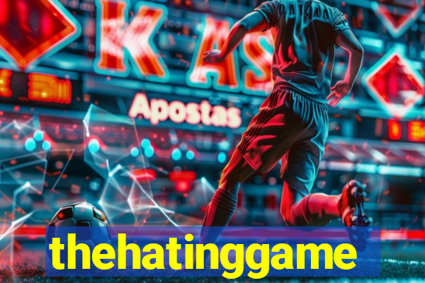 thehatinggame