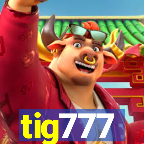 tig777