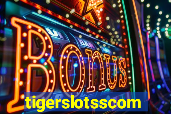 tigerslotsscom