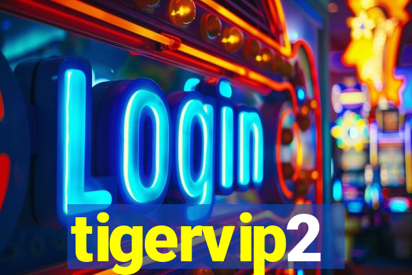 tigervip2