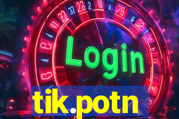 tik.potn