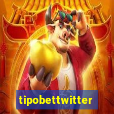 tipobettwitter