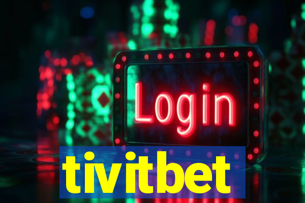 tivitbet