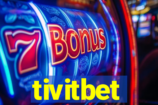 tivitbet