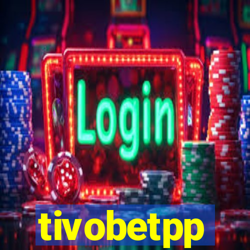 tivobetpp