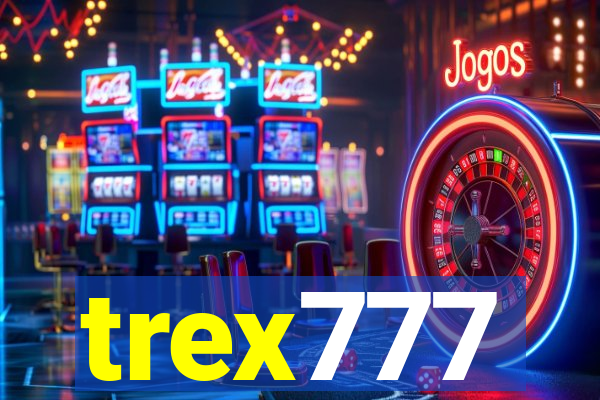 trex777