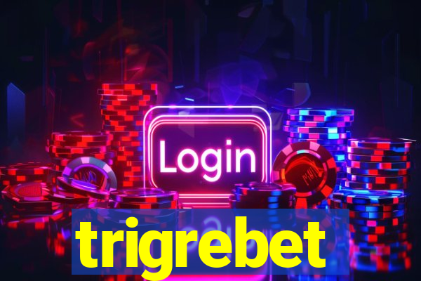 trigrebet