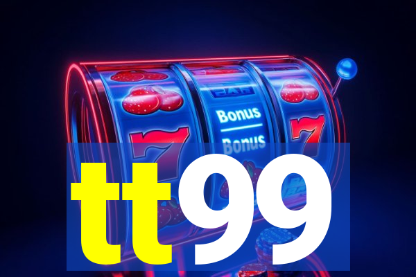 tt99