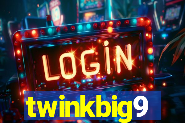 twinkbig9