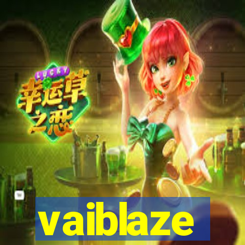 vaiblaze